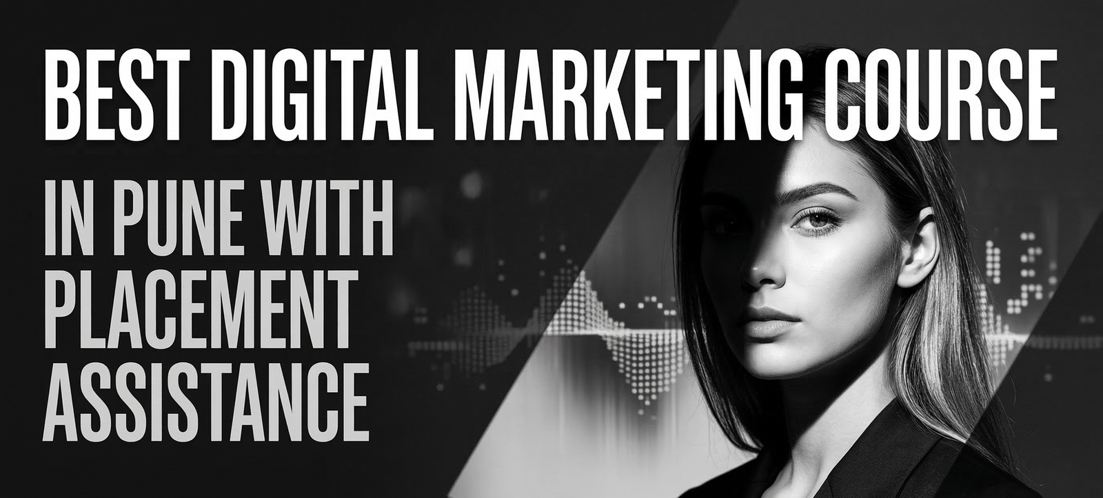 Best Digital Marketing Course in Pune with Placement Assistance