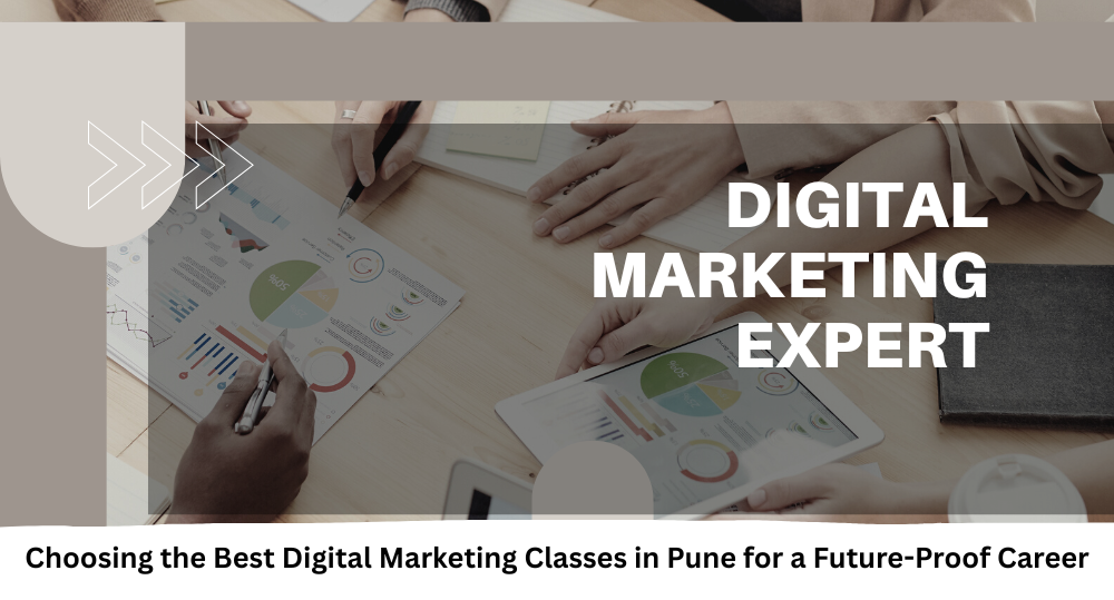 Best Digital Marketing Classes in Pune
