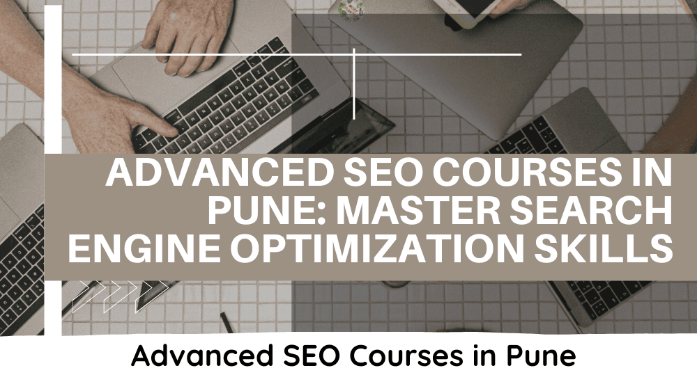 Advanced SEO Courses in Pune
